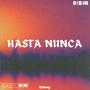 Hasta Nunca (Explicit)