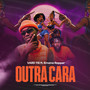 Outra Cara (Explicit)