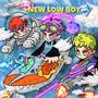 新土男孩 nEW Low BoY