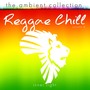 The Ambient Collection - Reggae Chill, Vol. 4