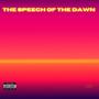 The Speech Of The Dawn (Explicit)