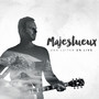 Majestueux (Live)