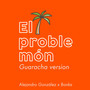 El Problemón (Guaracha Version)