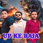 UP KE RAJA