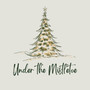 Under the Mistletoe