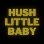 Hush Little Baby Don't You Cry/Mockingbird (Remix)