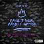 MAKE IT REAL, MAKE IT HAPPEN. (feat. TRAM, SPANKY & BIGSKRT) [Explicit]