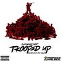 Trooped Up (Explicit)