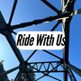 Ride With Us