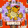 BOWSER (feat. KOJIN) [Explicit]