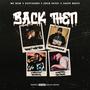 Back Then (feat. The West, Kontraban & Emcee Dopey) [Explicit]