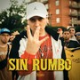 Sin Rumbo (Explicit)