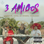 3 Amigos (Explicit)