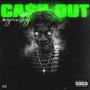 Ca$h Out (Explicit)