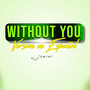 Without You (Versión en Español)