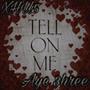 Tell On Me (feat. Aye 3hree) [Explicit]