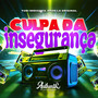 Culpa da Insegurança (Explicit)