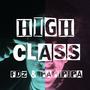 High Class (feat. FDZ & Papipipa)