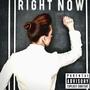 RIGHT NOW (Explicit)