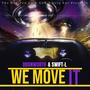 WE MOVE IT (feat. SWIFT-L) [Explicit]