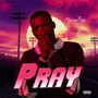 Pray (Explicit)