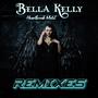 Bella Kelly Heartbreak Motel Remixes