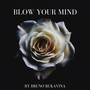 Blow Your Mind