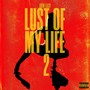 Lust Of My Life 2 (Explicit)