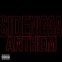 SideN!ggaAnthem (feat. VegasMadeChri$, Suigeneris & Hotboigedo) [Explicit]