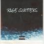 RageQuitters (Explicit)