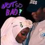 NOT SO BAD ! (feat. Zebron) [Explicit]