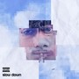 Slow Down (feat. Glitch, Bag & Mal) [Explicit]