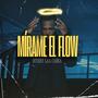 Mirame El Flow (Explicit)