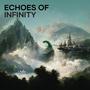 Echoes of Infinity