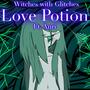 Love Potion (feat. Anri)