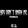 You don't know Me