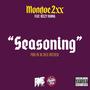 Seasoning (feat. Reezy Runna) [Explicit]