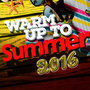 Warm up to Summer 2016