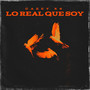 Lo Real Que Soy (Explicit)