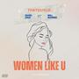 Women Like U (feat. Will Warren, David Cruz & Samba Beatz) [Explicit]