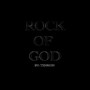 Rock of God (Explicit)