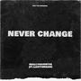 Never Change (feat. Lastyungan) [Explicit]