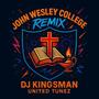 John Wesley College (Remix Versionn)