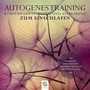 Autogenes Training - Körperwahrnehmung und Atemübung zum Einschlafen