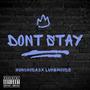 Dont Stay (feat. LukeWoods) [Explicit]