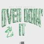 Over Doin It (Explicit)