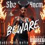 Beware (feat. Big Ol'4nem & SBZ) [Explicit]