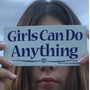 Girls can do anything