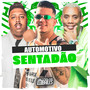 Automotivo Sentadão (Explicit)