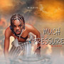 Much Pressure